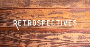 Retrospectives