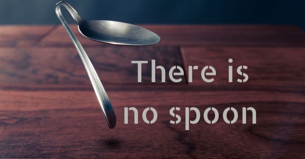 There Is No Spoon – The Desire to Wake&nbsp;Up